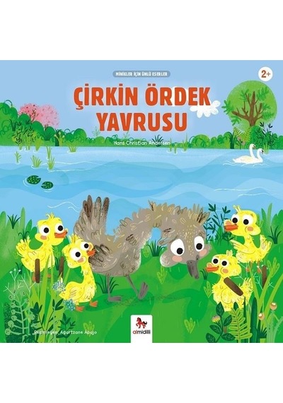 Çirkin Ördek Yavrusu-Minikler İçin Ünlü Eserler - Hans Christian Andersen - Almidilli