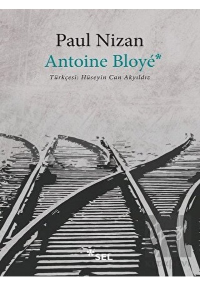 Antoine Bloye - Paul Nizan - Sel Yayıncılık