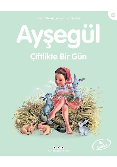 Ayşegül 60 - Çiftlikte Bir Gün - Gilbert Delahaye -  Marcel Marlier - Yapı Kredi Yayınları