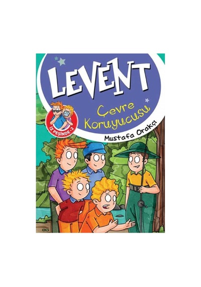 Levent Çevre Koruyucusu -levent Ve Tayfası İz Peşinde 2 - Mustafa Orakçı