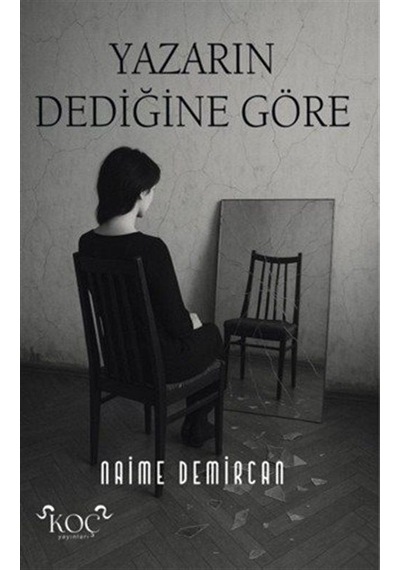 Yazarın Dediğine Göre / Naime Demircan