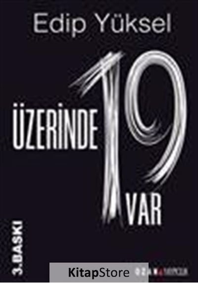 Üzerinde 19 Var  - Edip Yüksel  - Ozan Yayıncılık