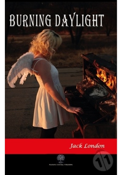 Burning Daylight - Jack London - Platanus Publishing