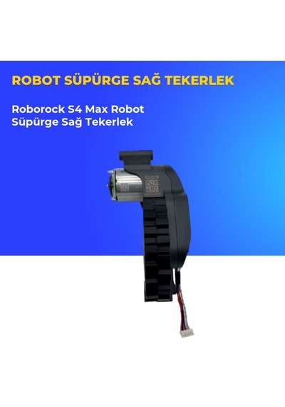 Roborock S4 Max Robot Süpürge Sağ Tekerlek