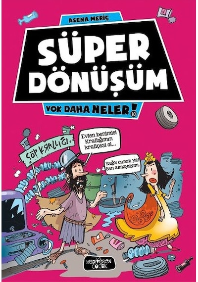 Yok Daha Neler - Süper Dönüşüm - Asena Meriç - Yediveren Çocuk