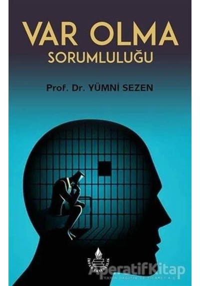 Var Olma Sorumluluğu  - Yümni Sezen  - İrfan Yayıncılık