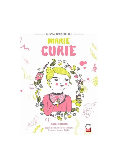 Marie Curie-Dünyayı Değiştirenler - Isabel Thomas - Kırmızı Kedi