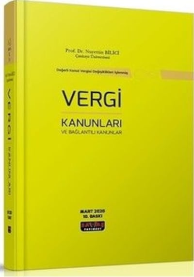 Vergi Kanunları ve Bağlantılı Kanunları/Nurettin Bilici
