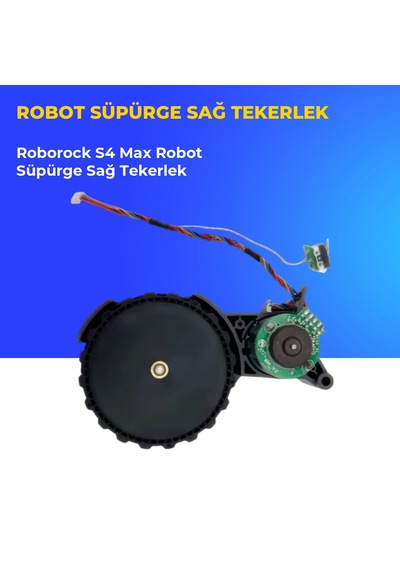 Roborock S4 Max Robot Süpürge Sağ Tekerlek
