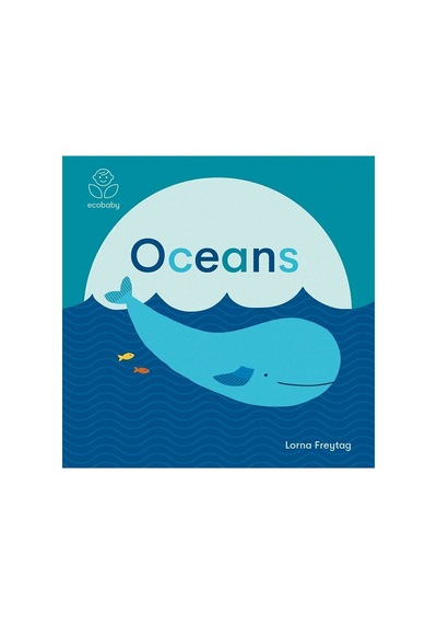 Eco Baby: Oceans 0-3 Yaş Çocuk Resimli Ingilizce Kitap