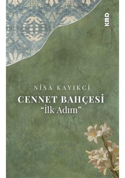 Cennet Bahçesi & İlk Adım / Nisa Kayıkci