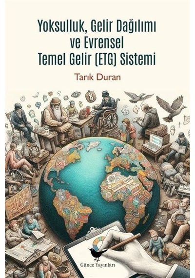 Yoksulluk, Gelir Dağılımı Ve Evrensel Temel Gelir Sistemi / Ar...