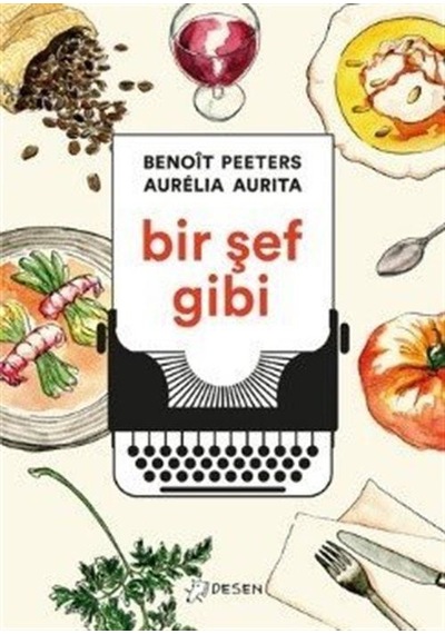 Bir Şef Gibi - Benoit Peeters - Desen Yayınları