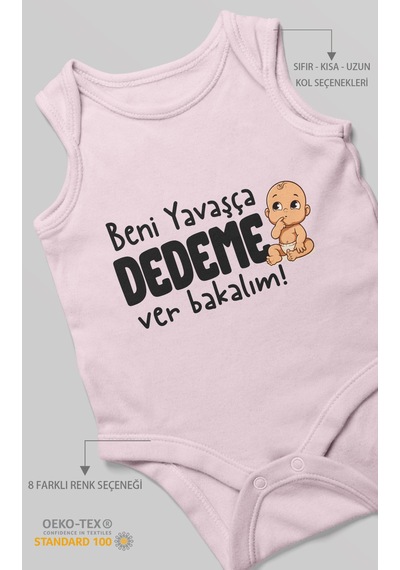 Morivokids Beni Yavaşça Dedeme Ver Bakalım Sıfır Kol Bebek Body %100 Pamuk Bebe Pembe