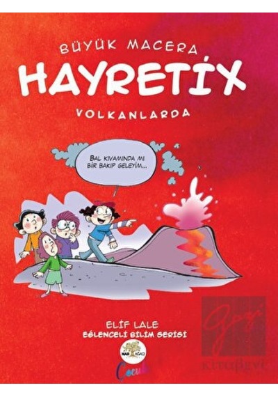 Büyük Macera - Hayretix Volkanlarda - Elif Lale - Nar Ağacı Çocuk