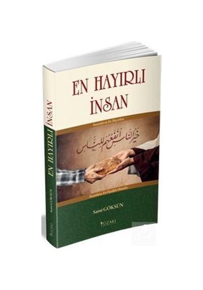 En Hayırlı İnsan - Sami Göksün - Yüzakı Yayıncılık