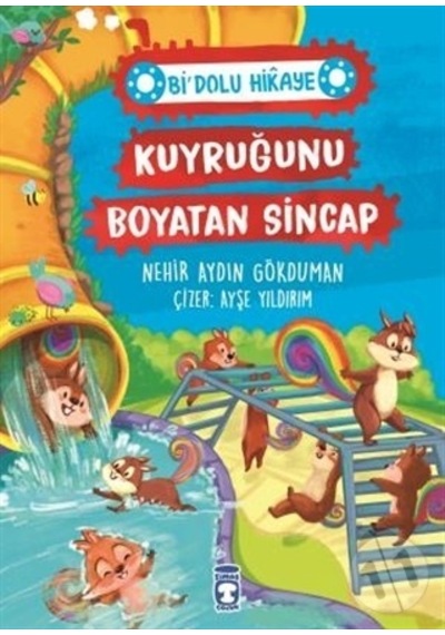 Kuyruğunu Boyatan Sincap Bi' Dolu Hikaye-Nehir Aydın Gökduman