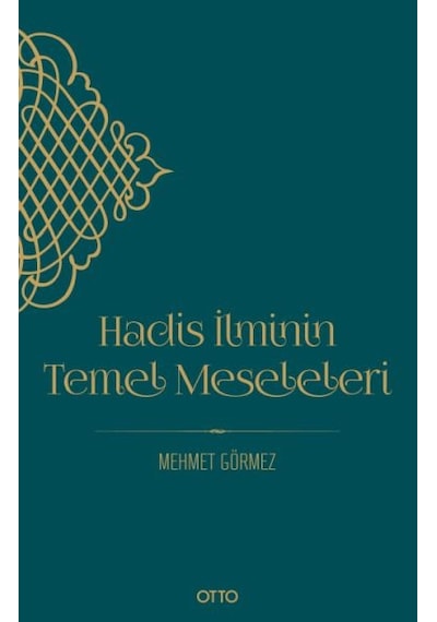 Hadis İlminin Temel Meseleleri