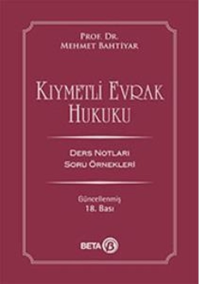 Kıymetli Evrak Hukuku - Mehmet Bahtiyar - Beta Yayınları