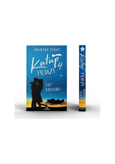 Kutup Yıldızı 4: Yaz Rüzgarı Ciltli - Mehtap Fırat - Ephesus Yayınları