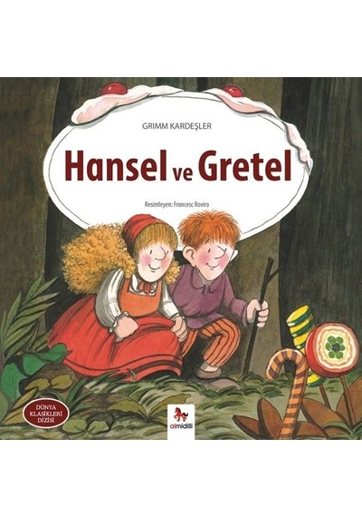 Hansel ve Gretel - Grimm Kardeşler - Almidilli
