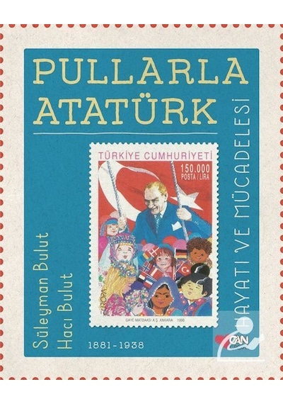 Pullarla Atatürk: Hayatı ve Mücadelesi 1881-1938 Çocuk / S
