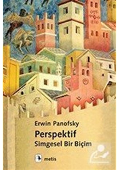 Perspektif - Simgesel Bir Biçim - Erwin Panofsky - Metis Yayınları