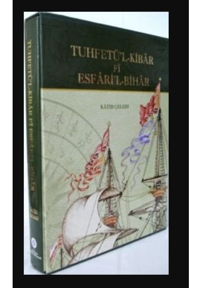 Tuhfetü'l-Kibar Fi Esfari'l Bihar - Katip Çelebi Özel Kutusunda