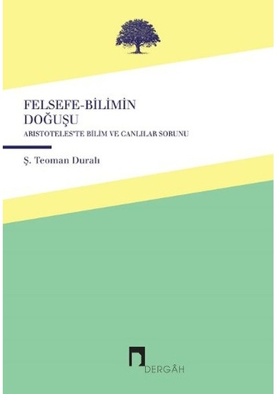 Felsefe-Bilimin Doğuşu  - Ş. Teoman Duralı  - Dergah Yayınları