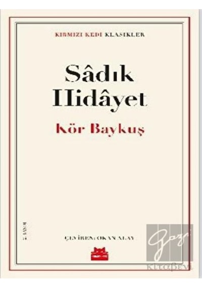 Kör Baykuş - Kırmızı Kedi Klasikler - Sadık Hidayet - Kırmızı Kedi