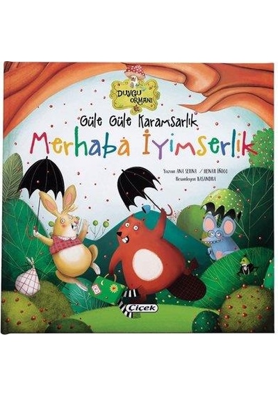 Güle Güle Karamsarlık Merhaba İyimserlik - Çiçek Yayınları