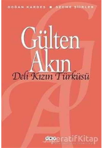 Deli Kızın Türküsü - Gülten Akın - Yapı Kredi Yayınları