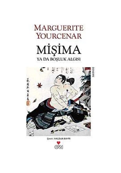 Mişima ya da Boşluk Algısı - Marguerite Yourcenar - Can Yayınları