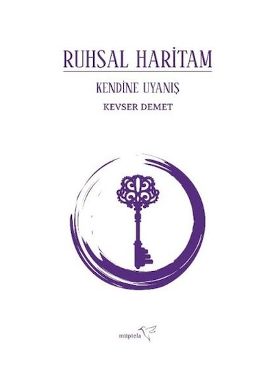Ruhsal Haritam - Kendine Uyanış - Kevser Demet - Müptela Yayınları