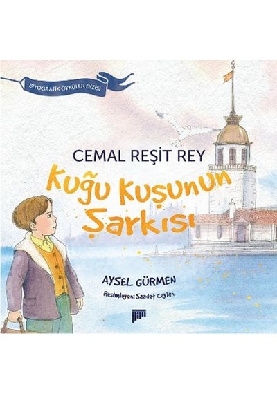 Cemal Reşit Rey - Kuğu Kuşunun Şarkısı - Aysel Gürmen - Pan Yayıncılık