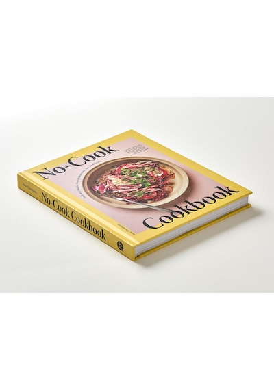 No-cook Cookbook: Fresh And Healthy Meals To Assemble, Eat, And Enjoy