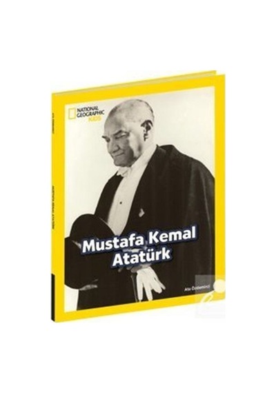 National Geographic Kids-Mustafa Kemal Atatürk - Ata Özdemirci - Beta Kids