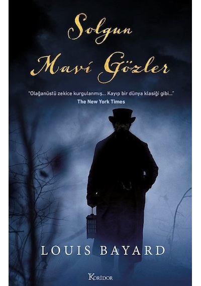 Solgun Mavi Gözler - Louis Bayard - Koridor Yayıncılık