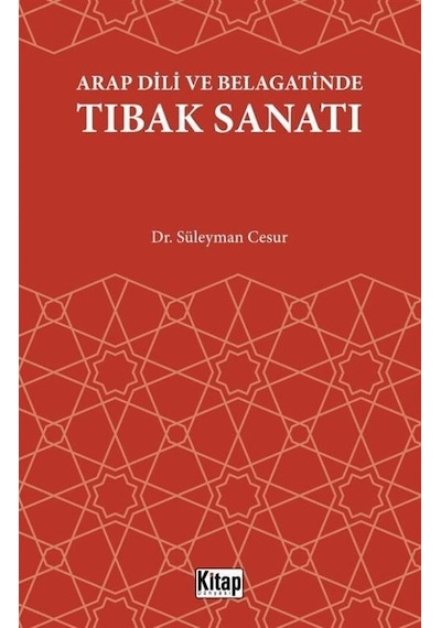 Arap Dili ve Belagatinde Tıbak Sanatı - Süleyman Cesur - Kitap Dünyası