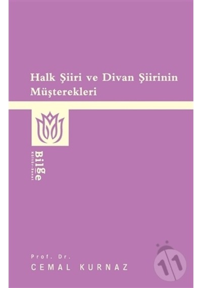 Halk Şiiri ve Divan Şiirinin Müşterekleri - Cemal Kurnaz - Bilge Kültür Sanat