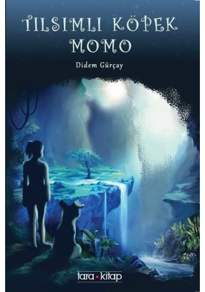 Tılsımlı Köpek Momo - Didem Gürçay - Tara Kitap