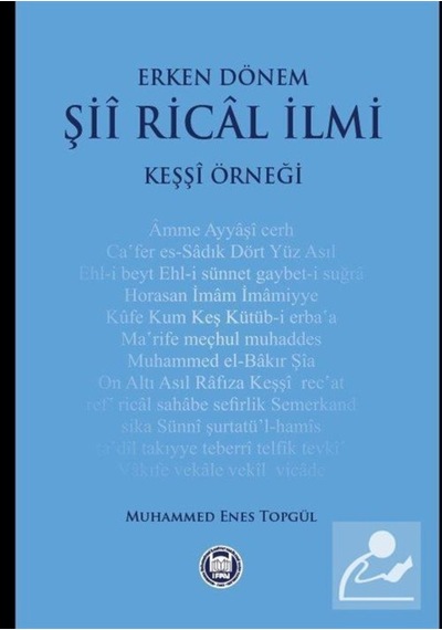 Erken Dönem Şii Rical İlmi - Muhammed Enes Topgül - M. Ü. İlahiyat Fakültesi Vakfı Yayı