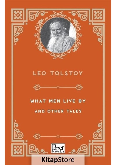 What Men Live By and Other Tales - Lev Nikolayeviç Tolstoy - Paper Books