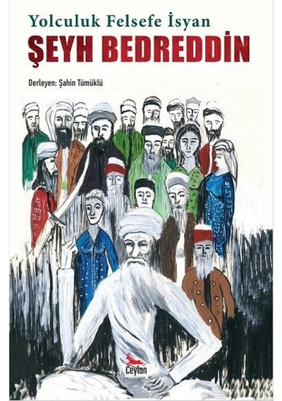 Yolculuk Felsefe İsyan Şeyh Bedreddin- Ceylan Yayıncılık