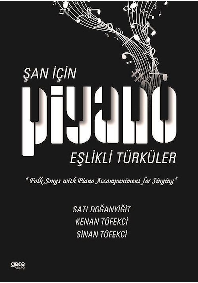 Şan için Piyano Eşlikli Türküler - Kenan Tüfekci - Gece Kitaplığı