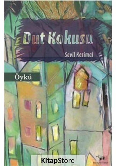 Dut Kokusu - Sevil Kesimal - Bilim ve Sanat