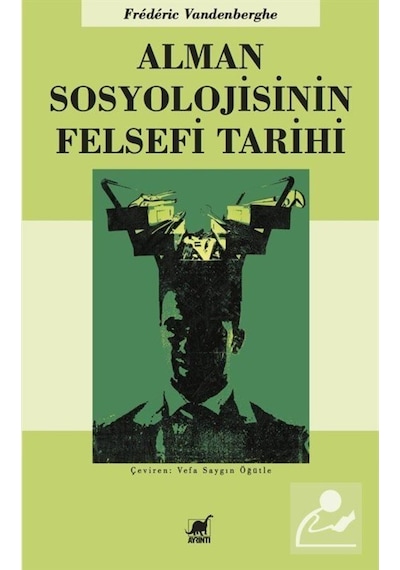 Alman Sosyolojisinin Felsefi Tarihi - Frederic Vandenberghe - Ayrıntı Yayınları