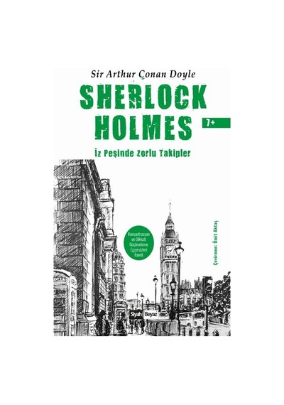 Sherlock Holmes - İz Peşinde Zorlu Takipler 7+ - Sir Arthur Conan Doyle - Siyah Beyaz
