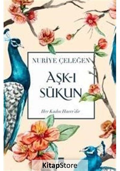 Kitapstore- Aşk-I Sükun / Nuriye Çeleğen