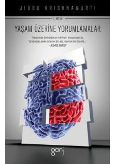Yaşam Üzerine Yorumlamalar Cilt 1 - Jiddu Krishnamurti - Ganj Yayınları